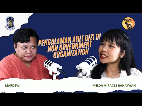 Pengalaman Ahli Gizi di NGO | PERSAGI Kabupaten Dairi PODCAST Eps. 15